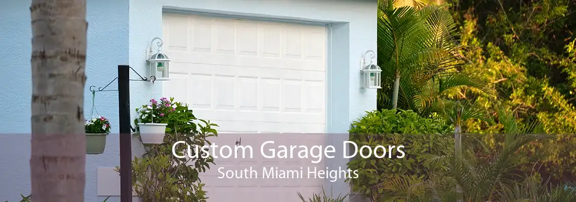 Custom Garage Doors South Miami Heights