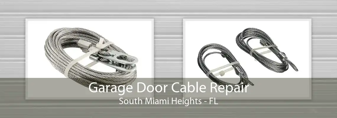 Garage Door Cable Repair South Miami Heights - FL