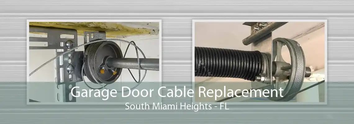 Garage Door Cable Replacement South Miami Heights - FL