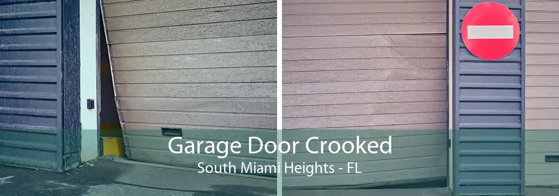 Garage Door Crooked South Miami Heights - FL
