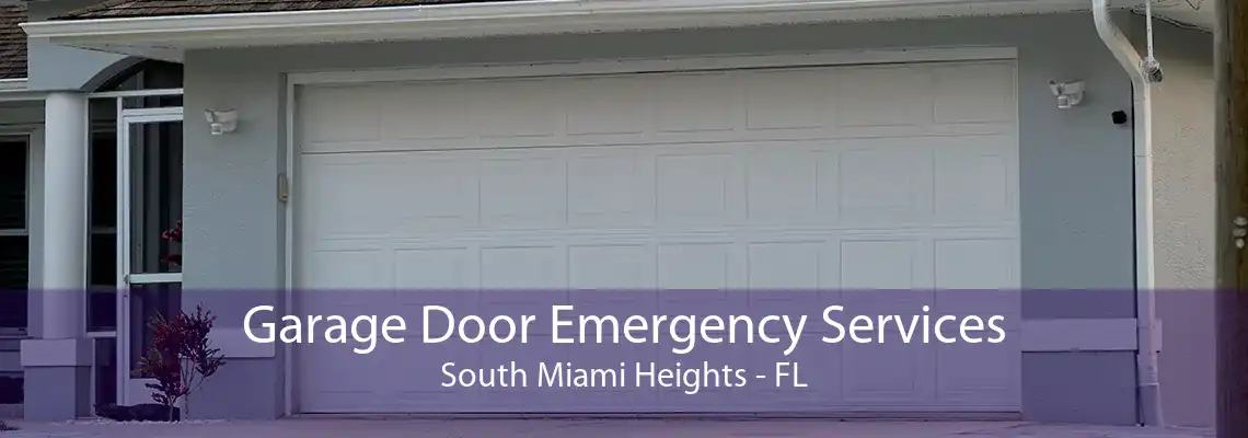 Garage Door Emergency Services South Miami Heights - FL