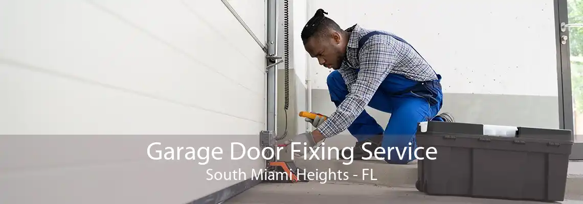 Garage Door Fixing Service South Miami Heights - FL