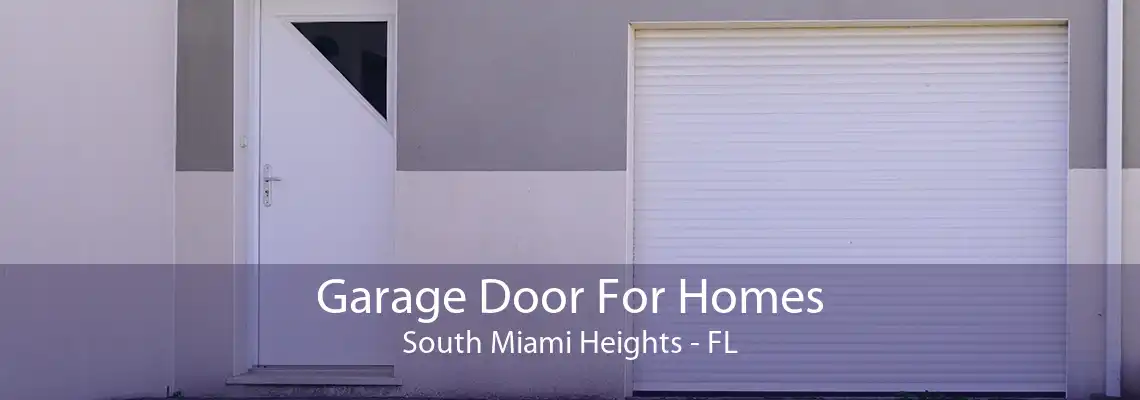 Garage Door For Homes South Miami Heights - FL