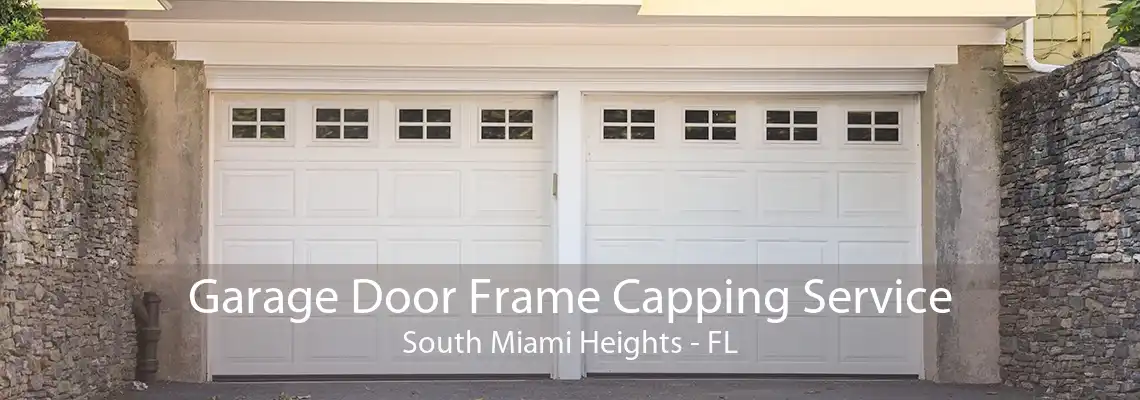 Garage Door Frame Capping Service South Miami Heights - FL