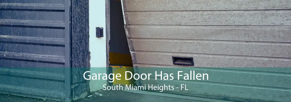 Garage Door Has Fallen South Miami Heights - FL