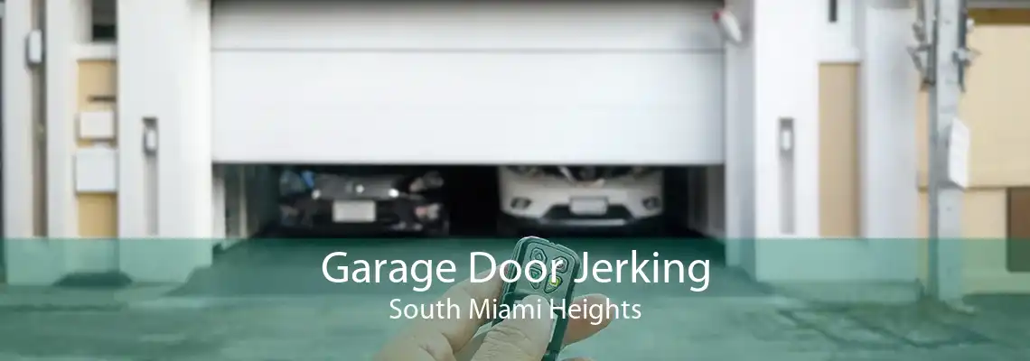 Garage Door Jerking South Miami Heights