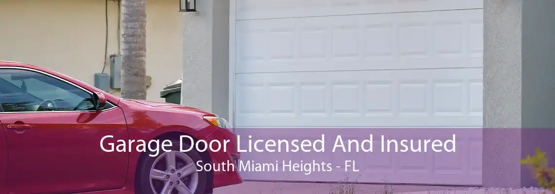 Garage Door Licensed And Insured South Miami Heights - FL