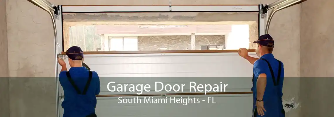 Garage Door Repair South Miami Heights - FL
