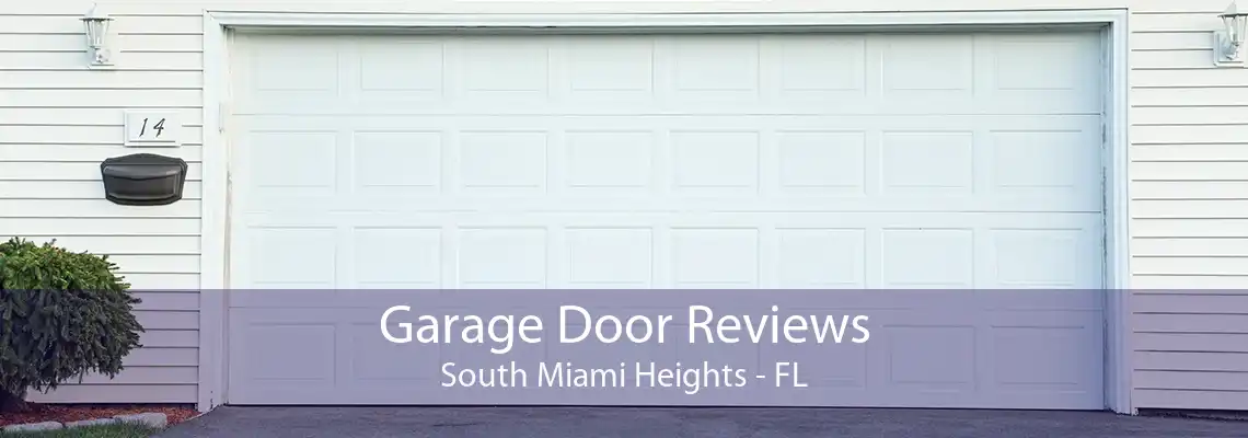 Garage Door Reviews South Miami Heights - FL