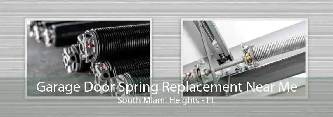 Garage Door Spring Replacement Near Me South Miami Heights - FL