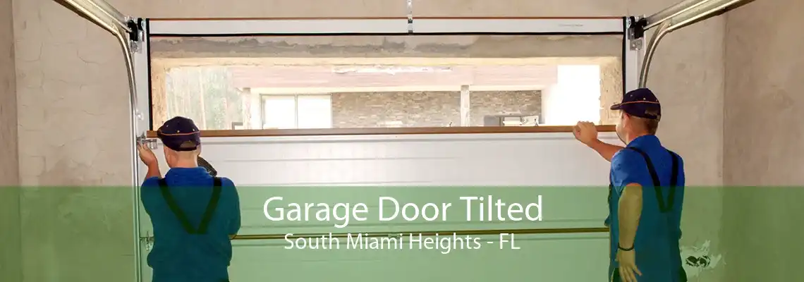 Garage Door Tilted South Miami Heights - FL