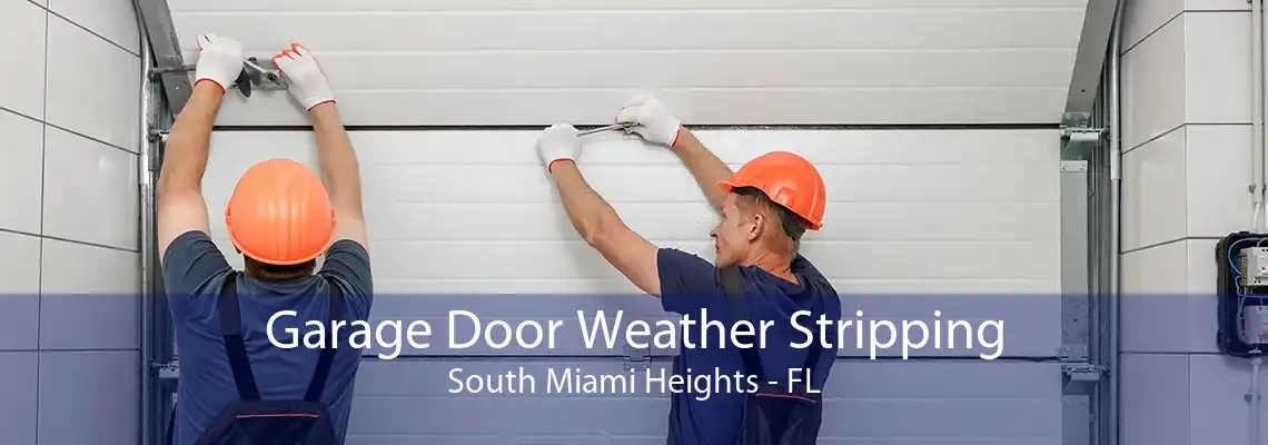 Garage Door Weather Stripping South Miami Heights - FL