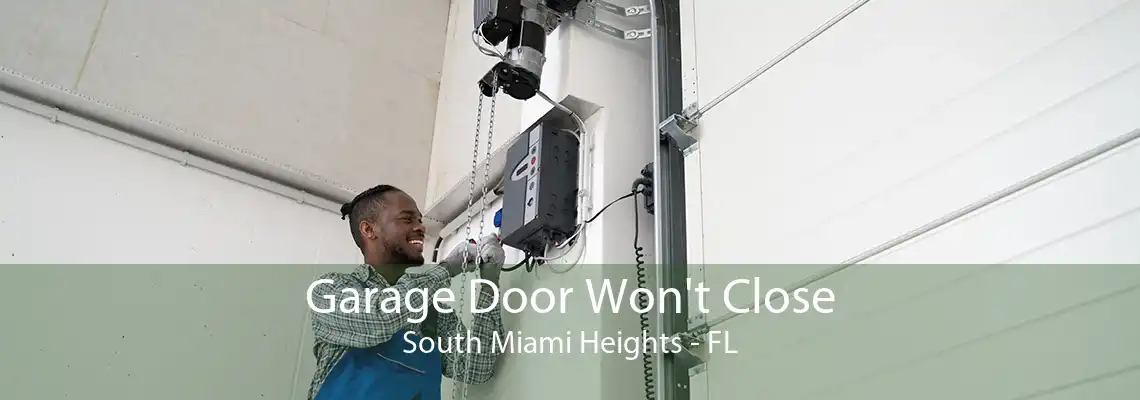 Garage Door Won't Close South Miami Heights - FL