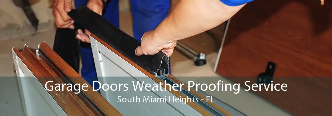 Garage Doors Weather Proofing Service South Miami Heights - FL