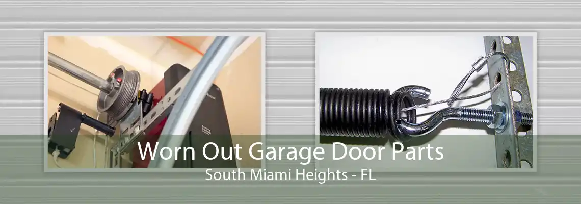 Worn Out Garage Door Parts South Miami Heights - FL